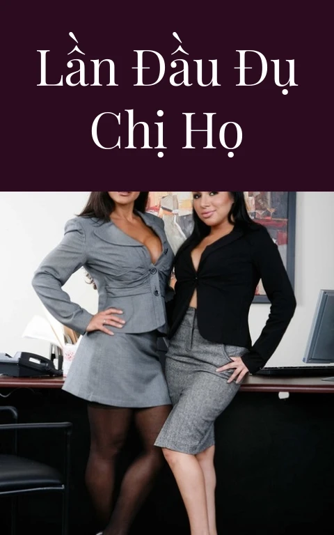 Lần đầu đụ chị họ