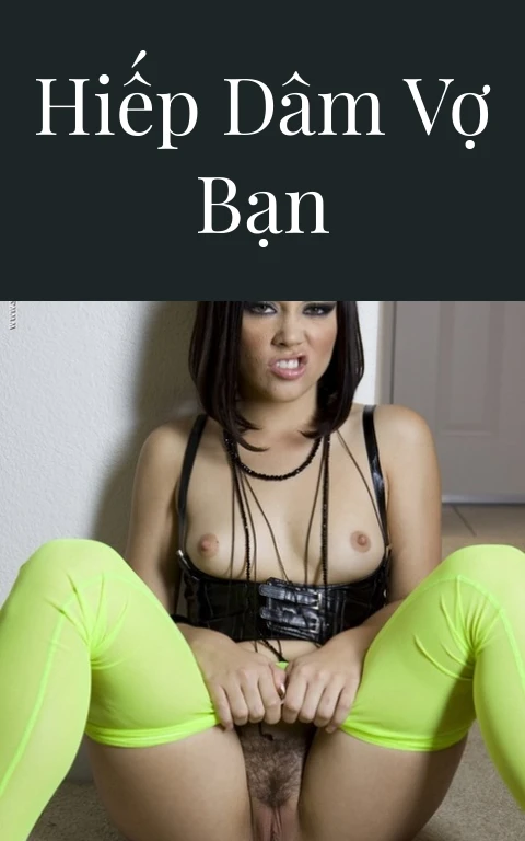 Hiếp dâm vợ bạn