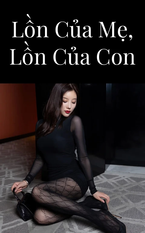 Lồn của mẹ, lồn của con