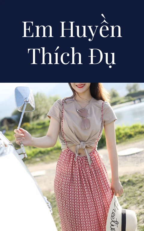 Em Huyền thích đụ