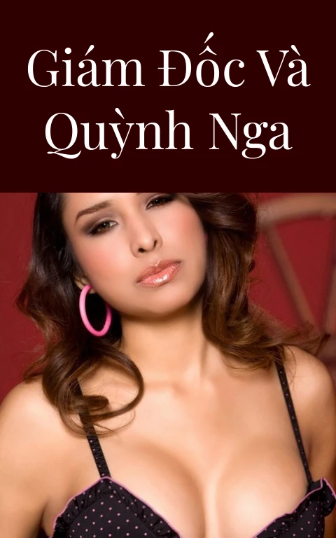 Giám đốc và Quỳnh Nga