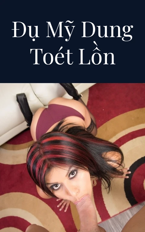 Đụ Mỹ Dung toét lồn