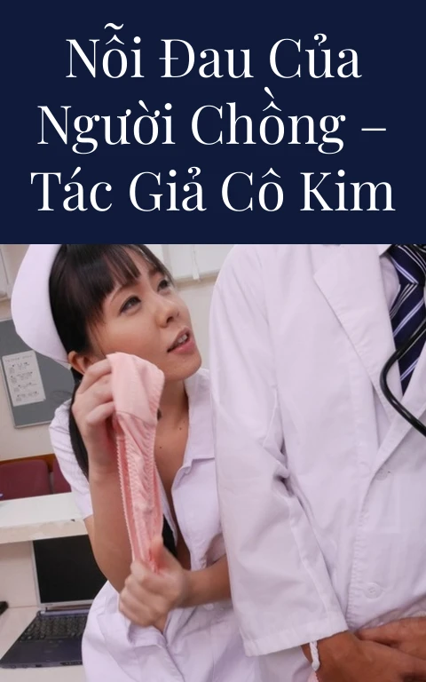 Nỗi đau của người chồng – Tác giả Cô Kim