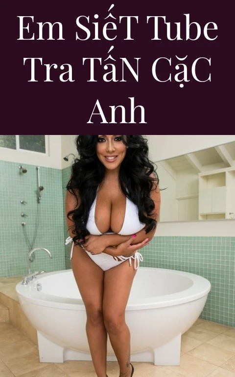Em Siết Tube Tra Tấn Cặc Anh