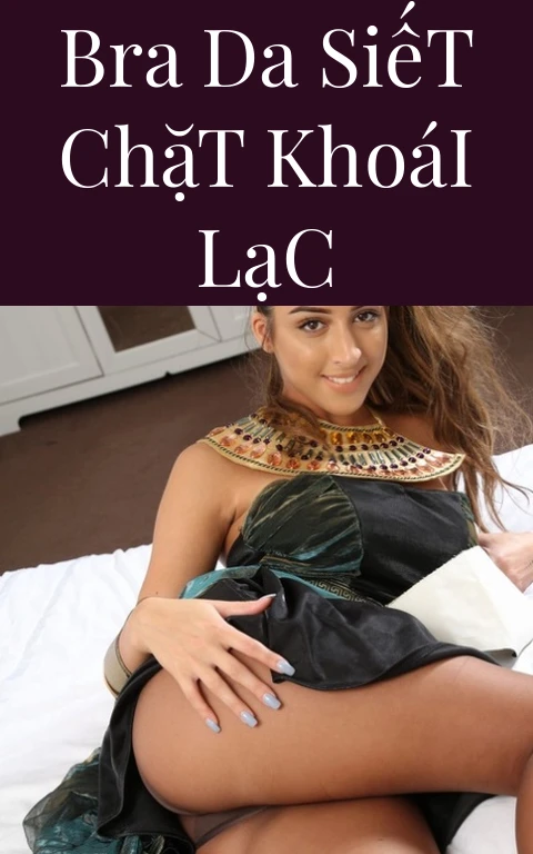 Bra Da Siết Chặt Khoái Lạc
