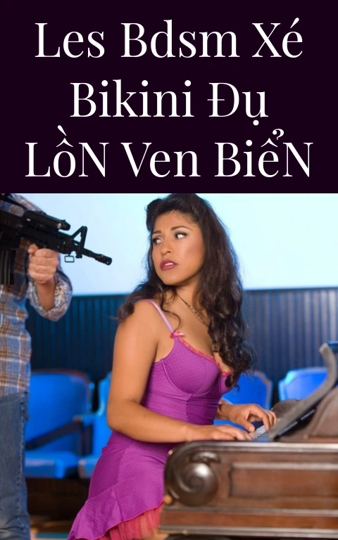 Les BDSM Xé Bikini Đụ Lồn Ven Biển