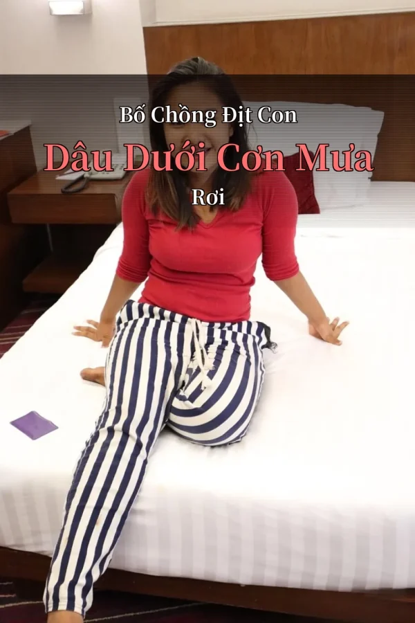 Bố Chồng Địt Con Dâu Dưới Cơn Mưa Rơi
