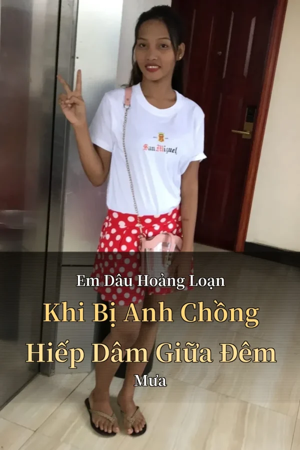 Em Dâu Hoảng Loạn Khi Bị Anh Chồng Hiếp Dâm Giữa Đêm Mưa