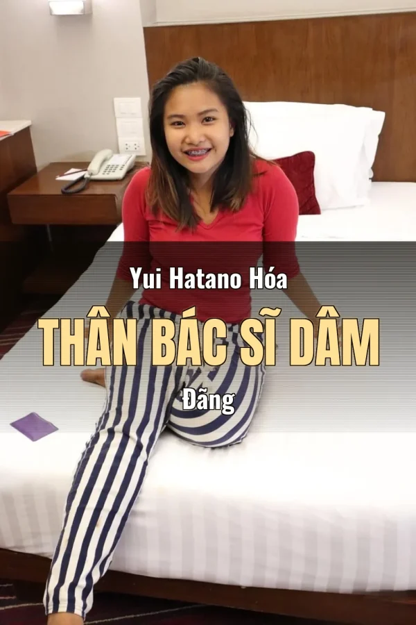 Yui Hatano Hóa Thân Bác Sĩ Dâm Đãng