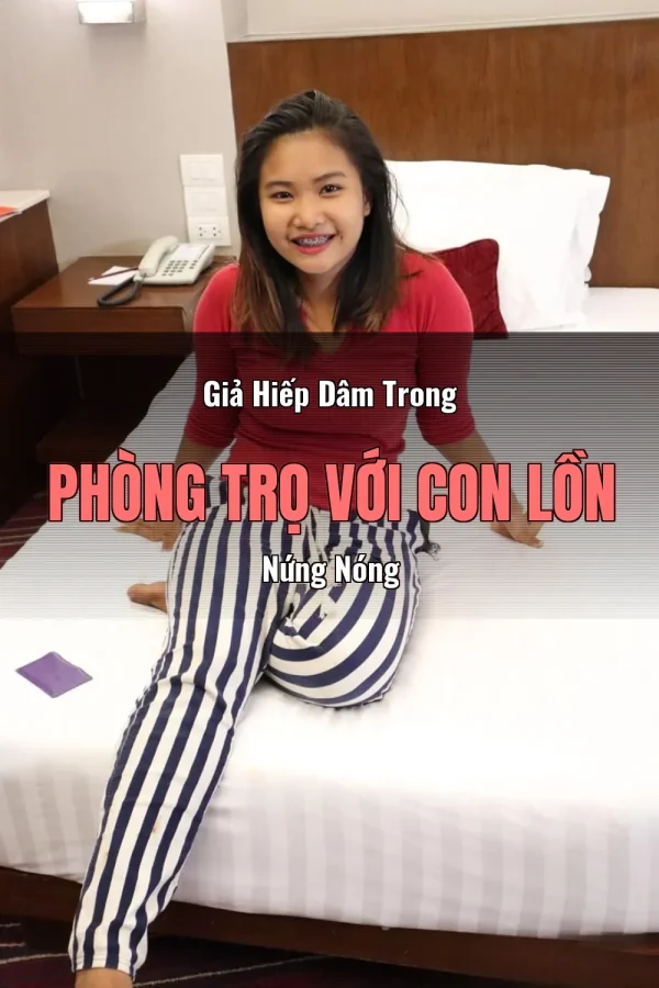 Giả Hiếp Dâm Trong Phòng Trọ Với Con Lồn Nứng Nóng