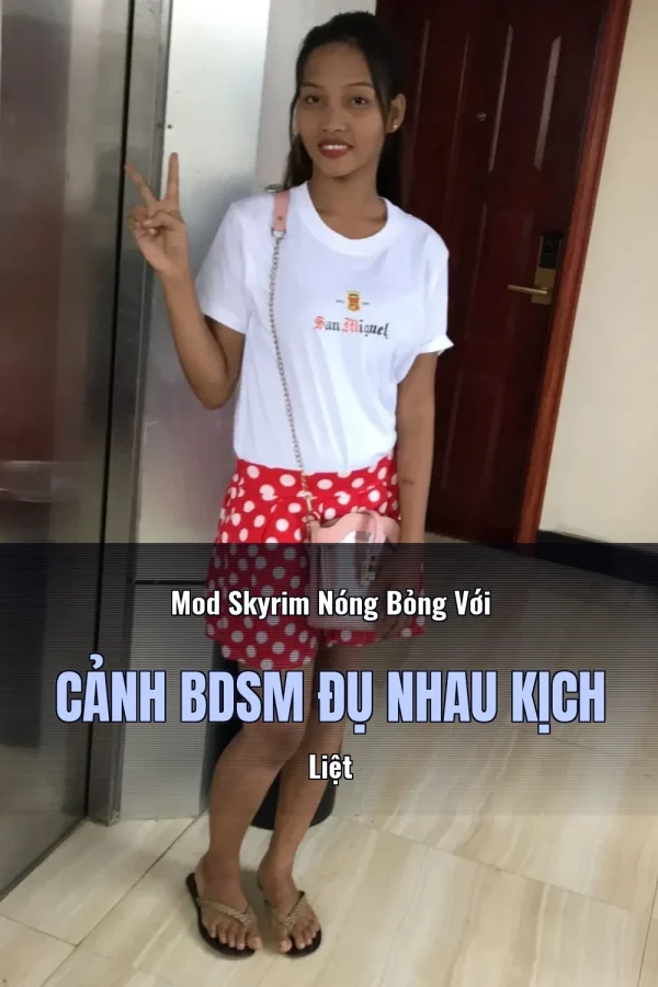 Mod Skyrim Nóng Bỏng Với Cảnh BDSM Đụ Nhau Kịch Liệt