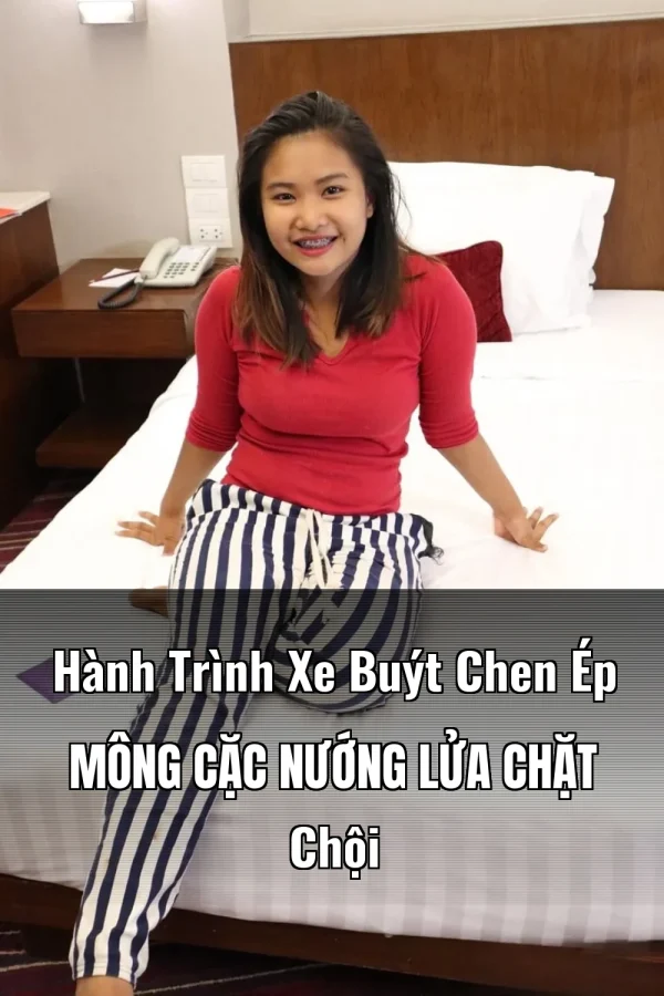 Hành Trình Xe Buýt Chen Ép Mông Cặc Nướng Lửa Chặt Chội