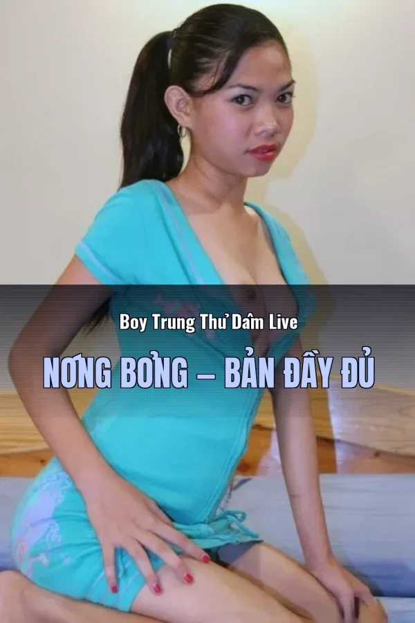 Boy Trung Thủ Dâm Live Nóng Bỏng — Bản đầy đủ