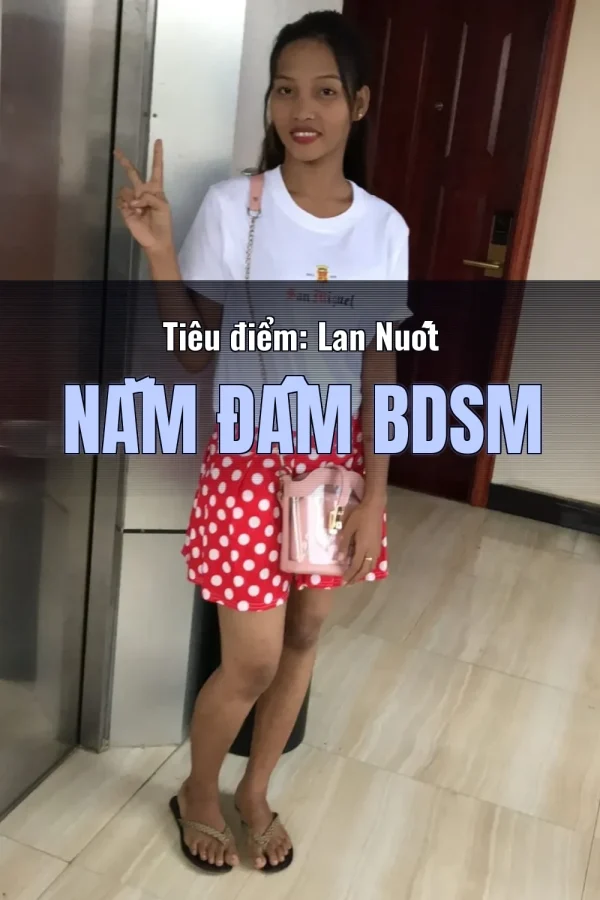 Tiêu điểm: Lan Nuốt Nắm Đấm BDSM