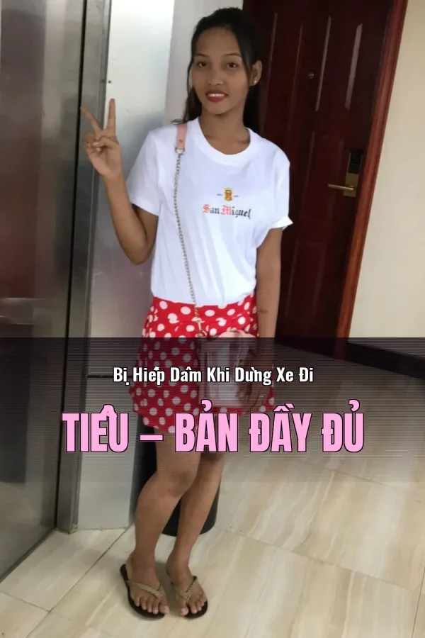 Bị Hiếp Dâm Khi Dừng Xe Đi Tiểu — Bản đầy đủ