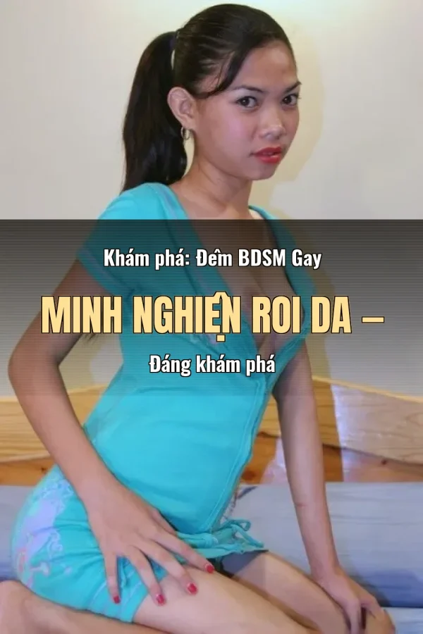 Khám phá: Đêm BDSM Gay Minh Nghiện Roi Da — Đáng khám phá