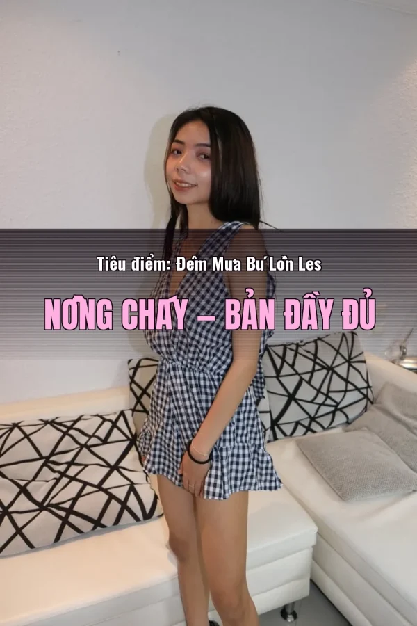 Tiêu điểm: Đêm Mưa Bú Lồn Les Nồng Cháy — Bản đầy đủ