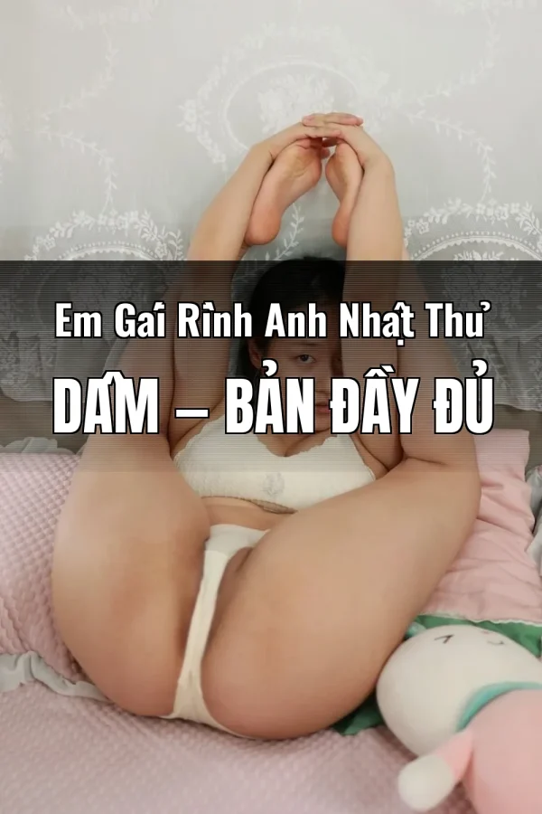 Em Gái Rình Anh Nhật Thủ Dâm — Bản đầy đủ