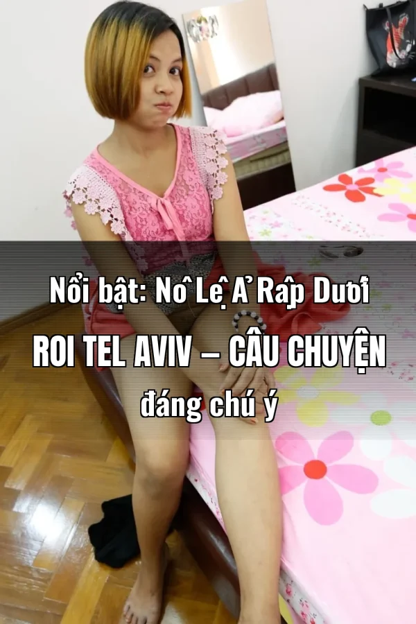 Nổi bật: Nô Lệ Ả Rập Dưới Roi Tel Aviv — Câu chuyện đáng chú ý