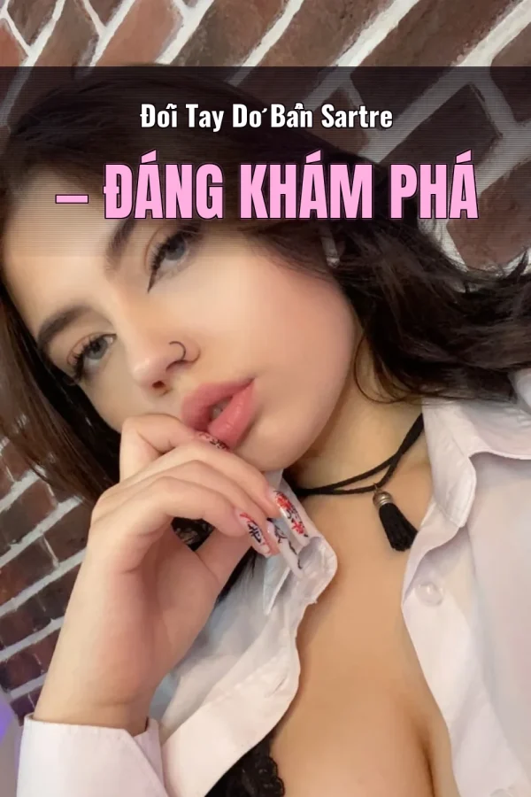 Đôi Tay Dơ Bẩn Sartre — Đáng khám phá