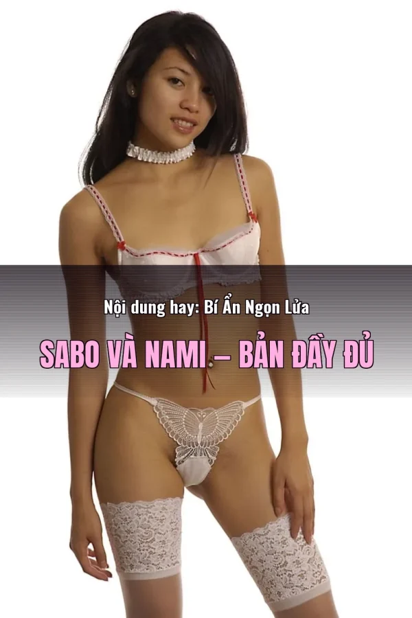 Nội dung hay: Bí Ẩn Ngọn Lửa Sabo và Nami — Bản đầy đủ