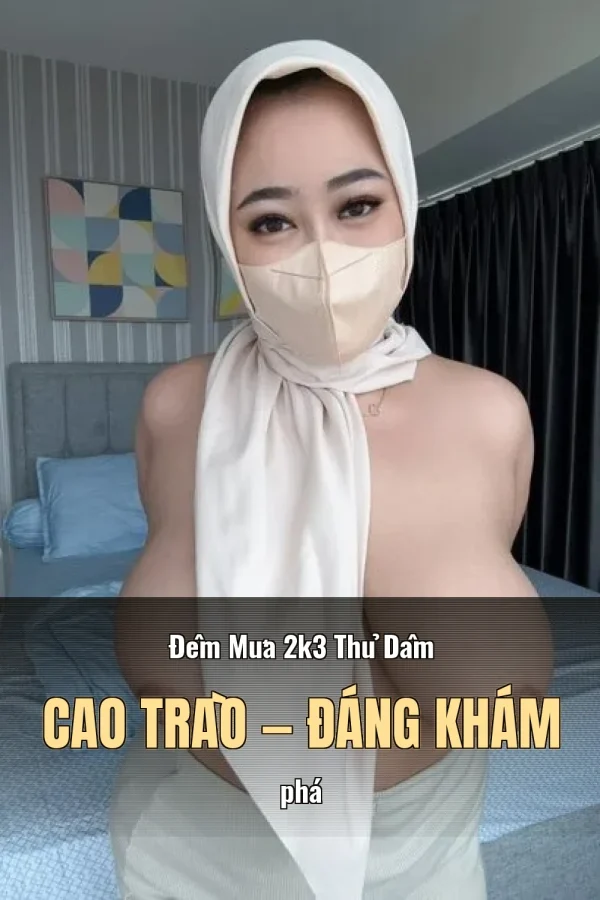 Đêm Mưa 2k3 Thủ Dâm Cao Trào — Đáng khám phá
