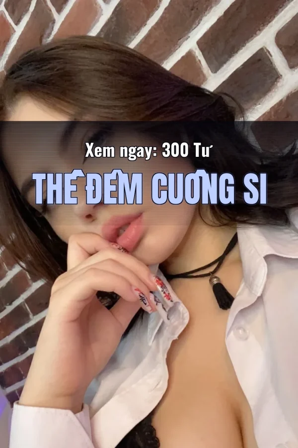 Xem ngay: 300 Tư Thế Đêm Cuồng Si