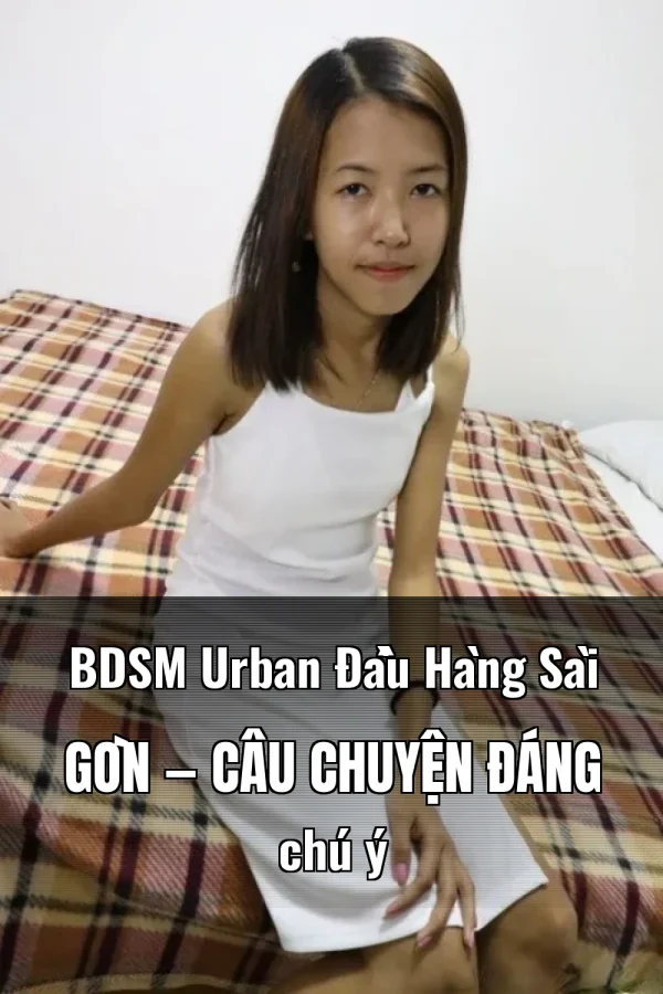 BDSM Urban Đầu Hàng Sài Gòn — Câu chuyện đáng chú ý