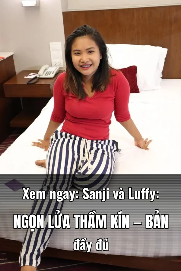Xem ngay: Sanji và Luffy: Ngọn Lửa Thầm Kín — Bản đầy đủ