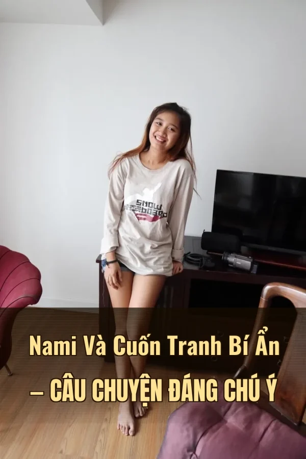 Nami Và Cuốn Tranh Bí Ẩn — Câu chuyện đáng chú ý