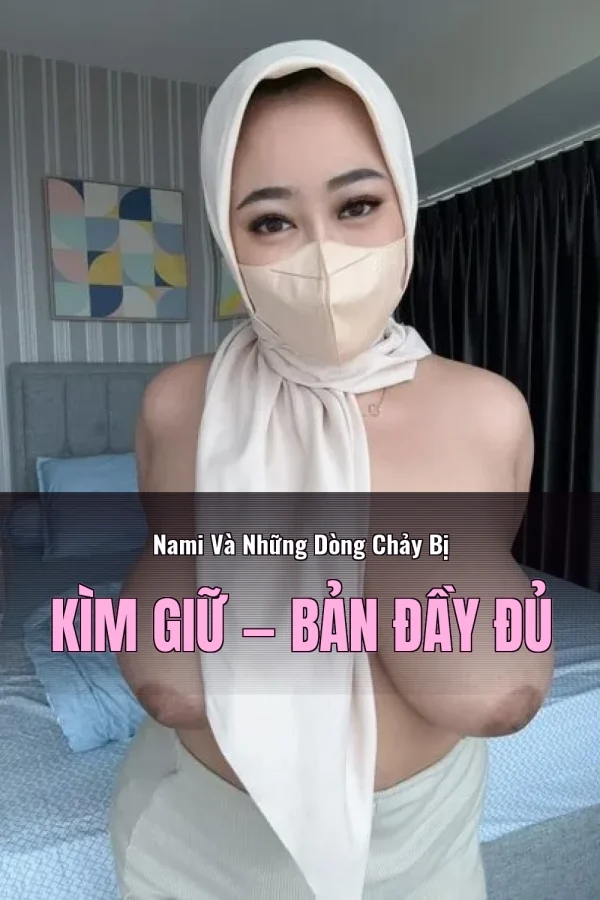 Nami Và Những Dòng Chảy Bị Kìm Giữ — Bản đầy đủ