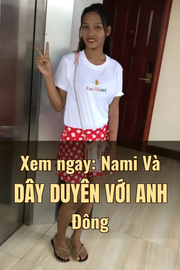 Xem ngay: Nami Và Dây Duyên Với Anh Đông