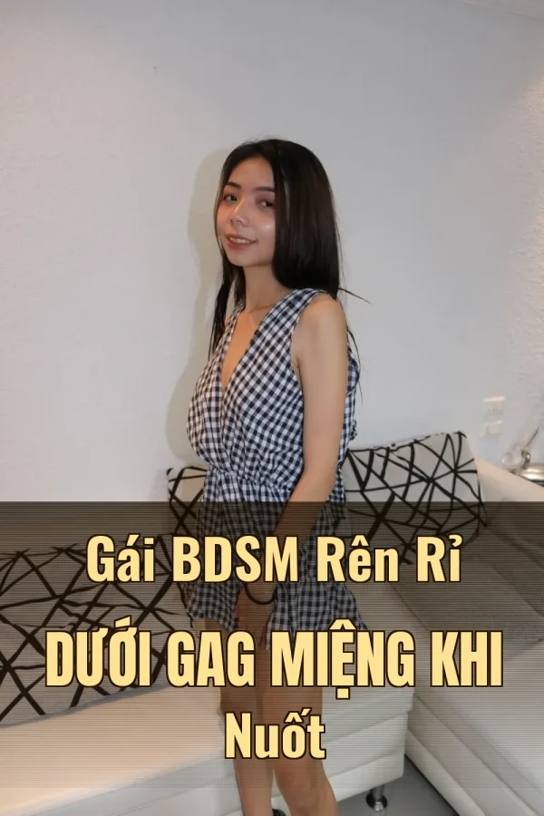 Gái BDSM Rên Rỉ Dưới Gag Miệng Khi Nuốt