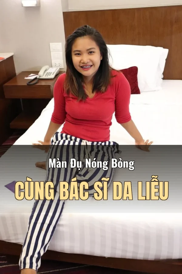 Màn Đụ Nóng Bỏng Cùng Bác Sĩ Da Liễu